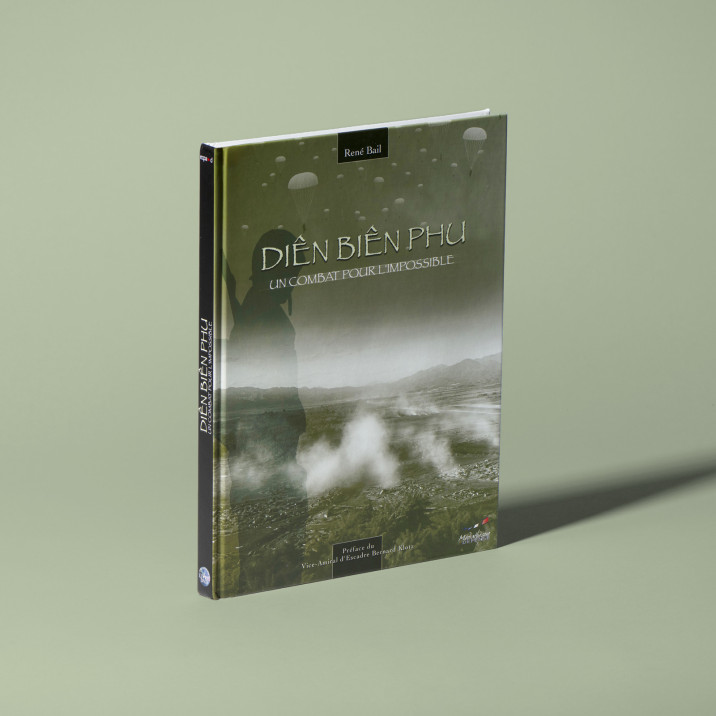 Diên Biên Phu, un combat pour l'impossible